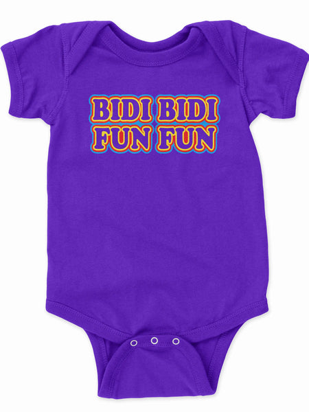 Bidi Bidi Fun Fun Onesies and Tees