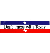 Don't Mess with Texas Bumper Sticker
